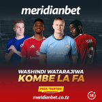 Bashiri bingwa wako wa FA na Meridianbet